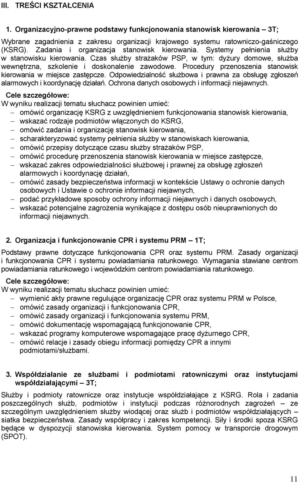 Procedury przenoszenia stanowisk kierowania w miejsce zastępcze. Odpowiedzialność służbowa i prawna za obsługę zgłoszeń alarmowych i koordynację działań.