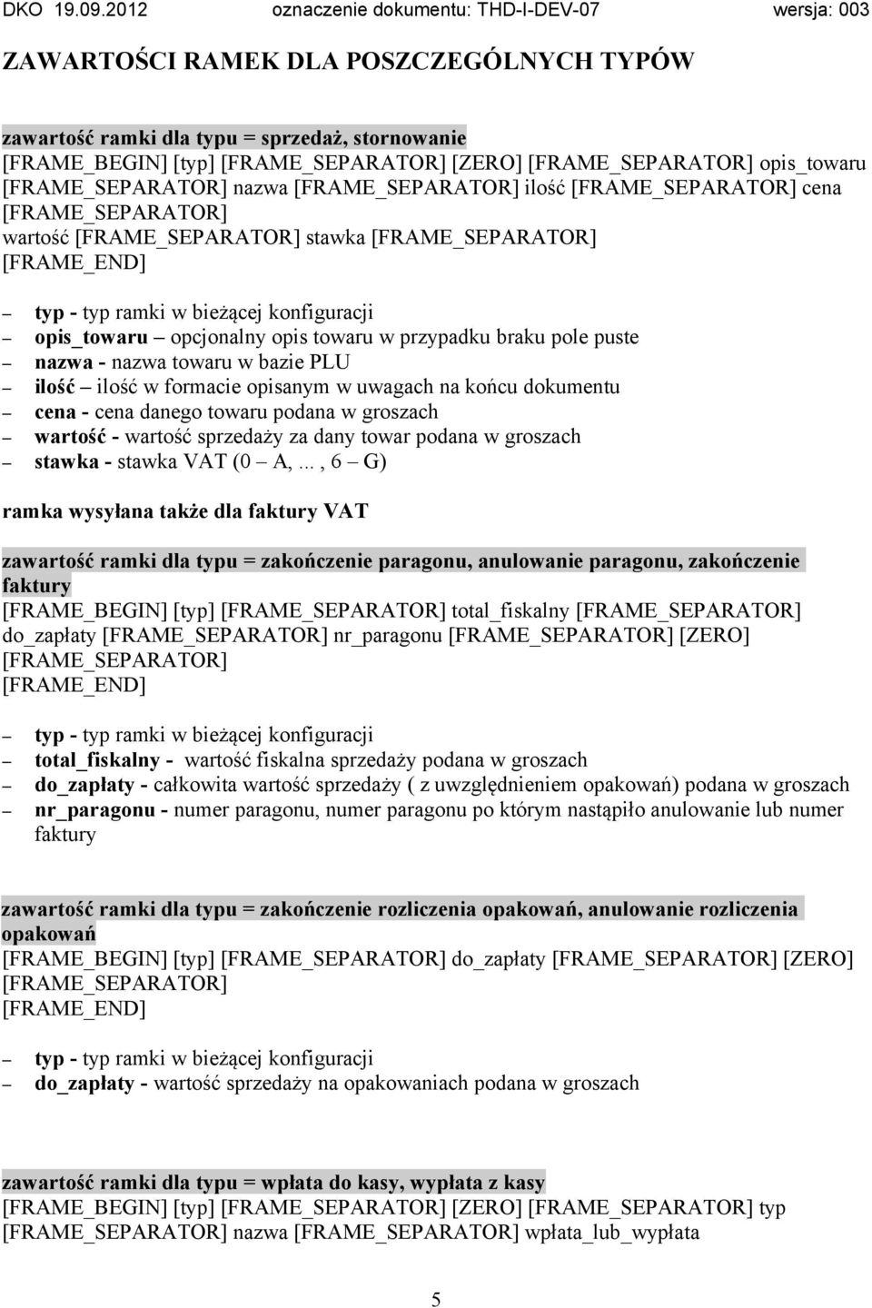 dany towar podana w groszach stawka - stawka VAT (0 A,.
