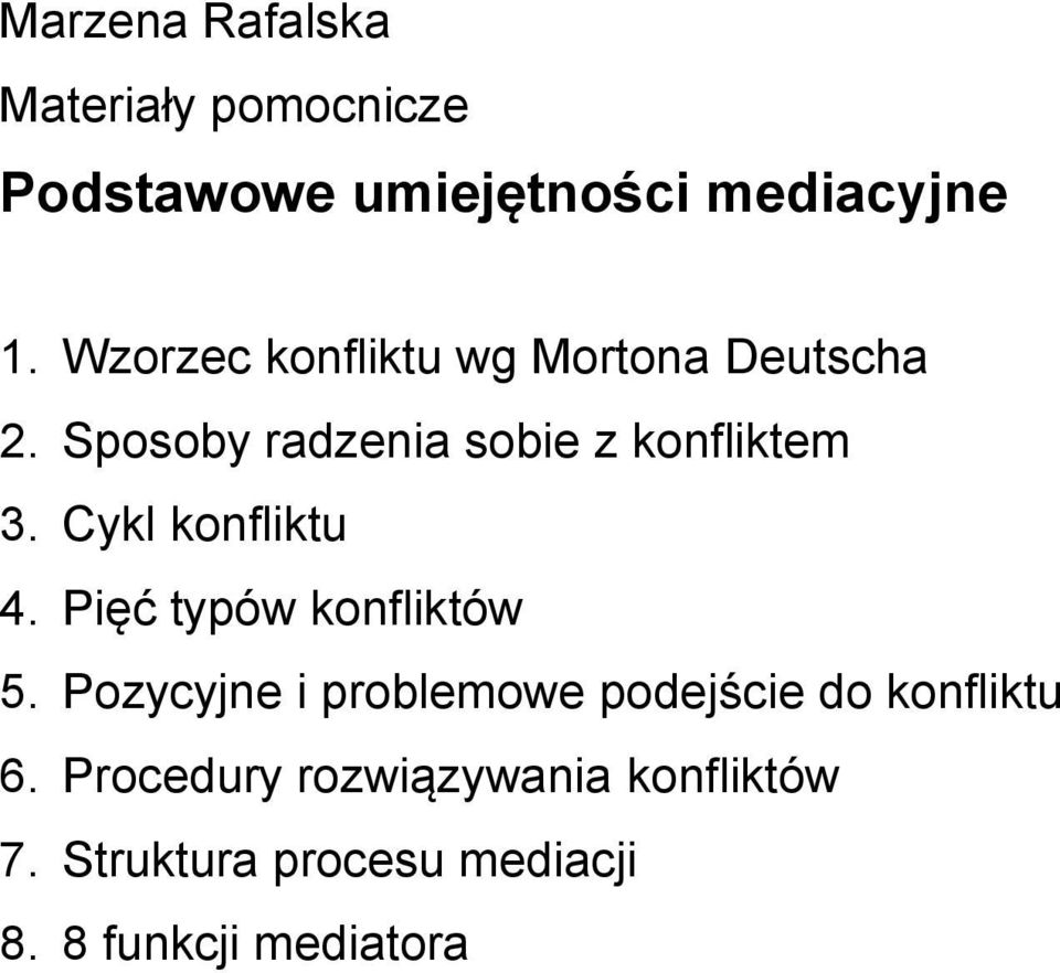 Cykl konfliktu 4. Pięć typów konfliktów 5.