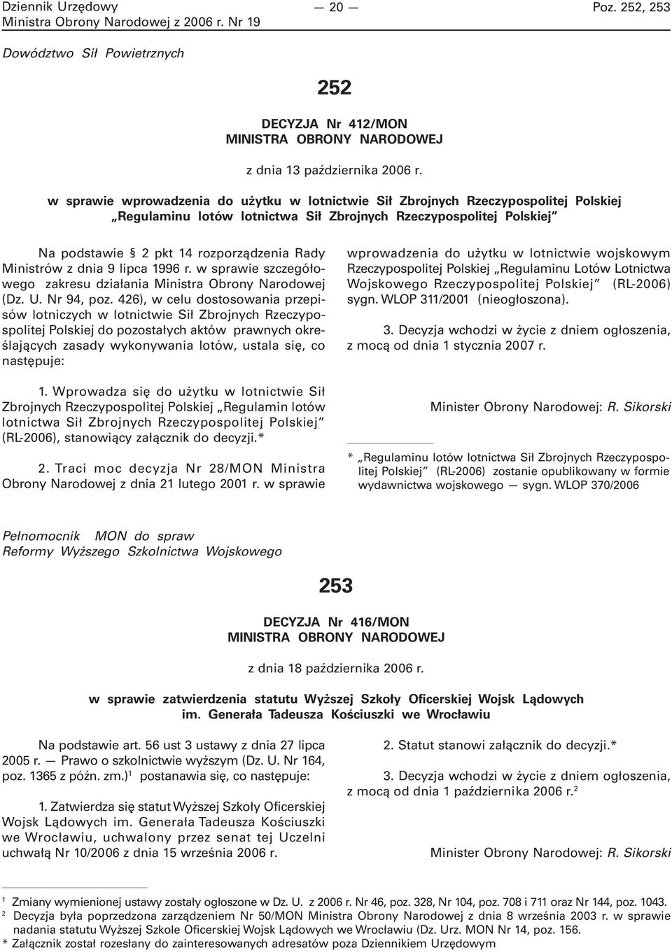 Ministrów z dnia 9 lipca 1996 r. w sprawie szczegółowego zakresu działania Ministra Obrony Narodowej (Dz. U. Nr 94, poz.