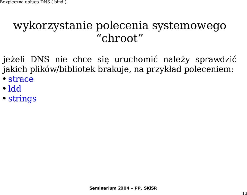 sprawdzić jakich plików/bibliotek brakuje,