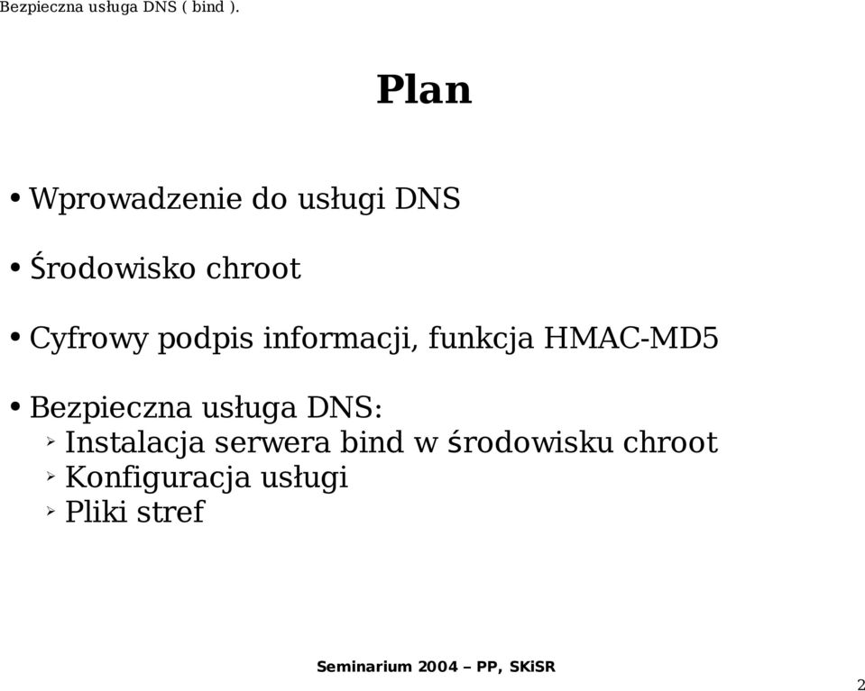 HMAC-MD5 Bezpieczna usługa DNS: Instalacja
