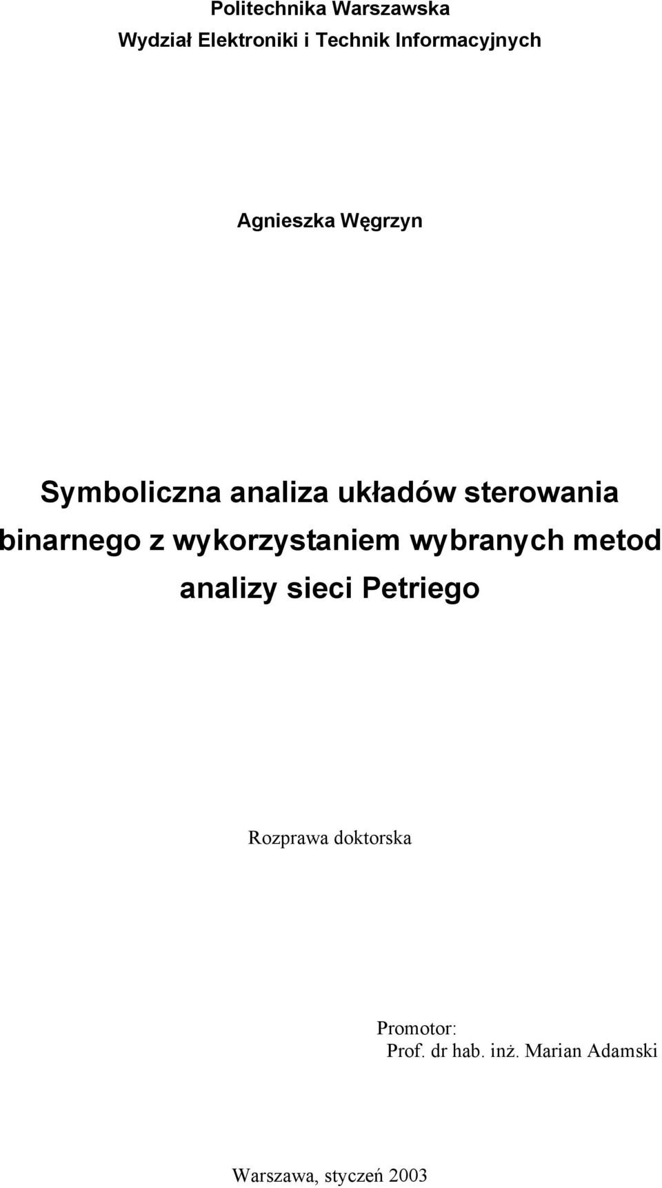 wykorzystaniem wybranych metod analizy sieci Petriego Rozprawa