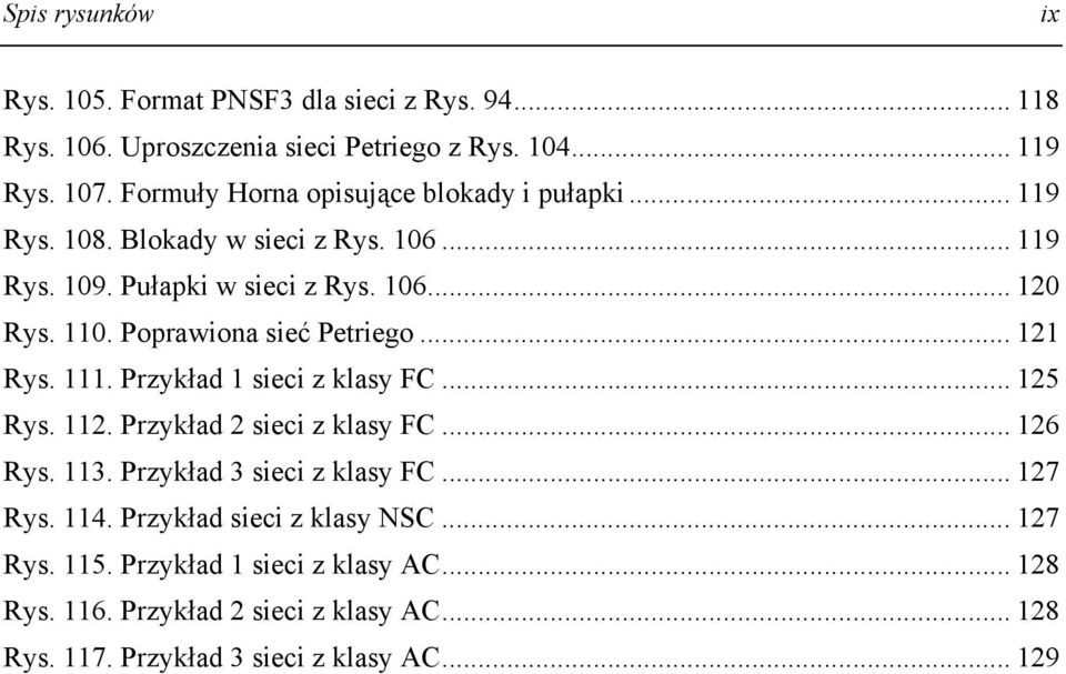 . Poprawiona sieć Petriego... 2 Rys.. Przykład sieci z klasy FC... 25 Rys. 2. Przykład 2 sieci z klasy FC... 26 Rys. 3.