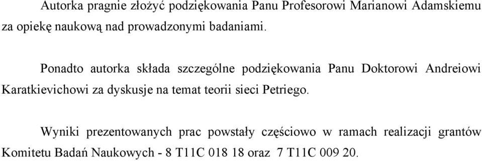 Ponadto autorka składa szczególne podziękowania Panu Doktorowi Andreiowi Karatkievichowi za