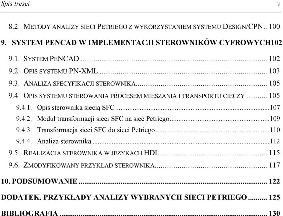 ..7 9.4.2. Moduł transformacji sieci SFC na sieć Petriego...9 9.4.3. Transformacja sieci SFC do sieci Petriego... 9.4.4. Analiza sterownika...2 9.5.