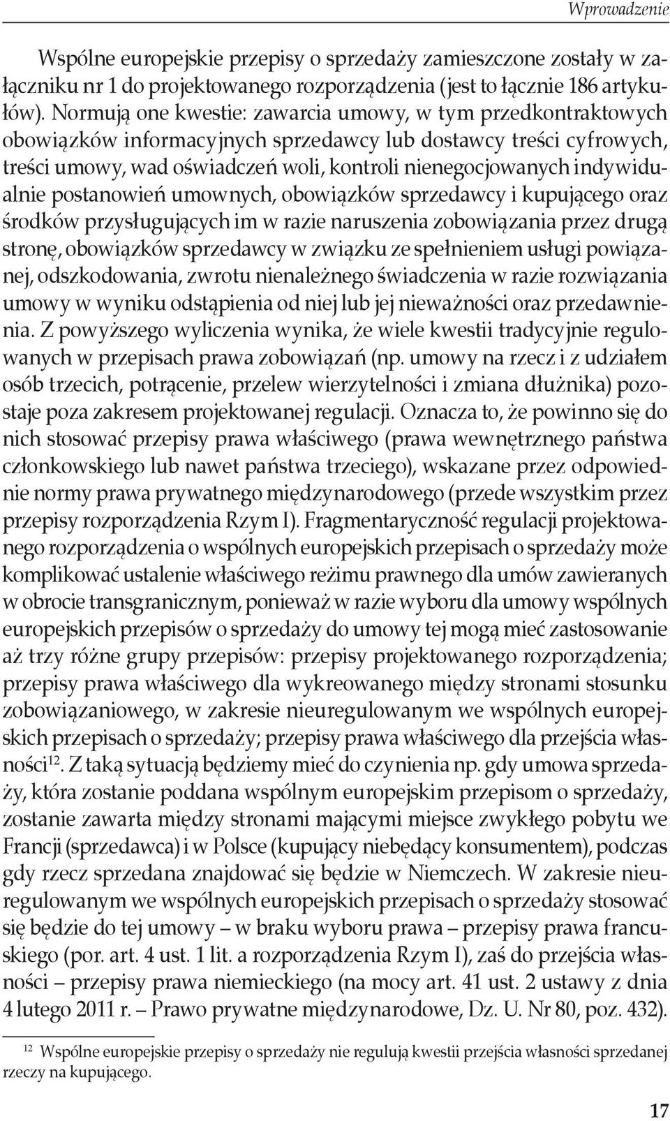 indywidualnie postanowień umownych, obowiązków sprzedawcy i kupującego oraz środków przysługujących im w razie naruszenia zobowiązania przez drugą stronę, obowiązków sprzedawcy w związku ze