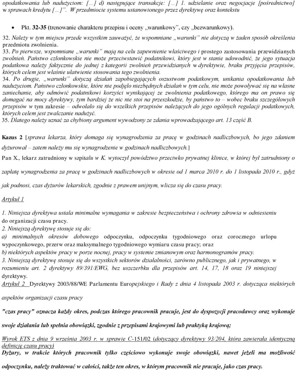 35 (trenowanie charakteru przepisu i oceny warunkowy, czy bezwarunkowy). 32.