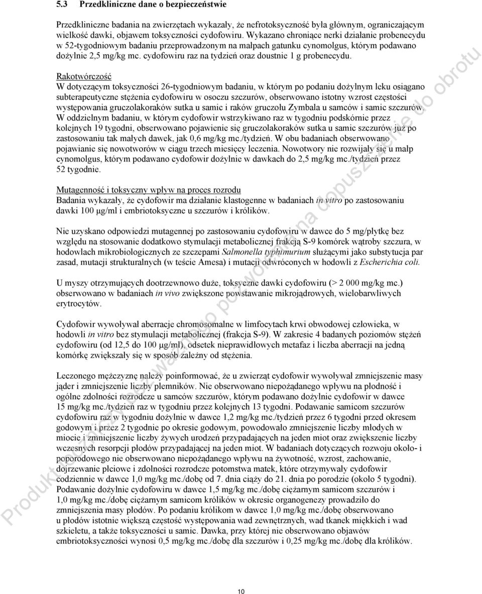 cydofowiru raz na tydzień oraz doustnie 1 g probenecydu.