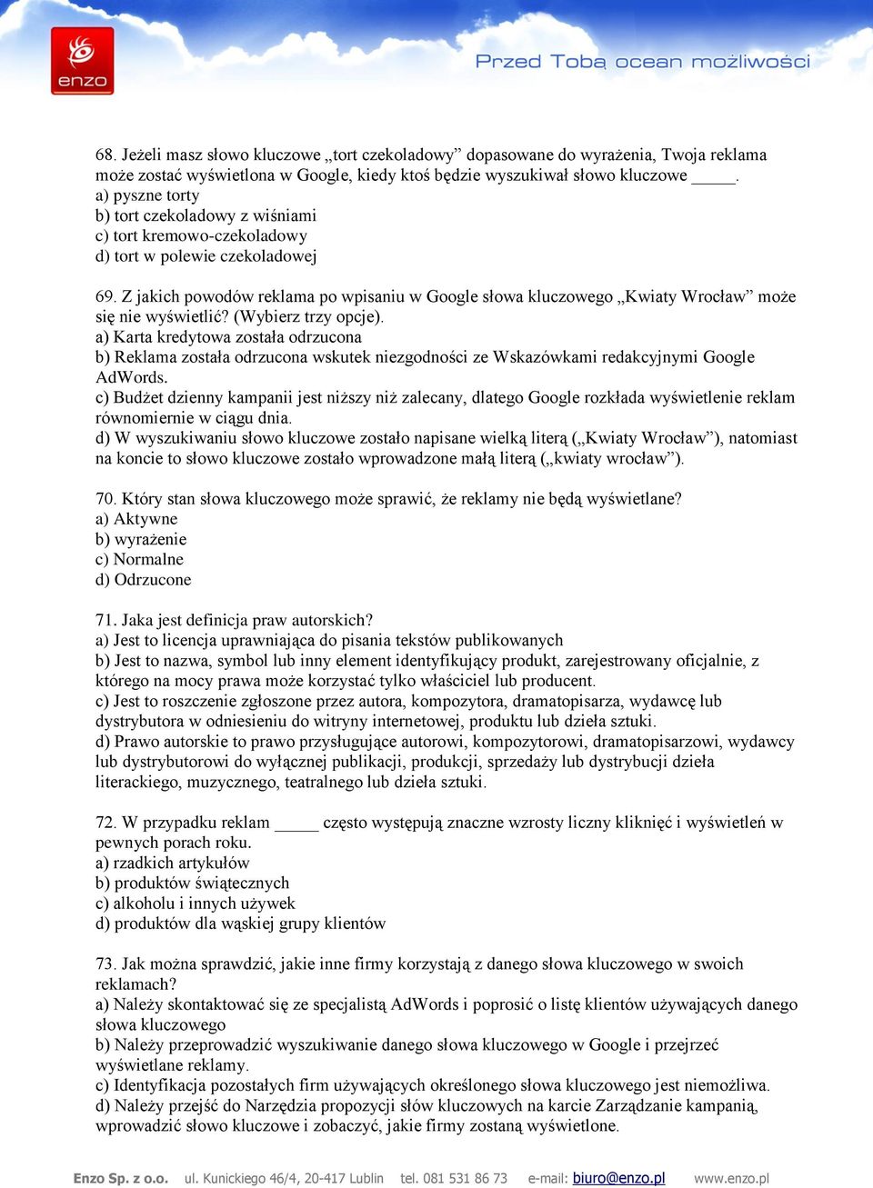 Z jakich powodów reklama po wpisaniu w Google słowa kluczowego Kwiaty Wrocław może się nie wyświetlić? (Wybierz trzy opcje).