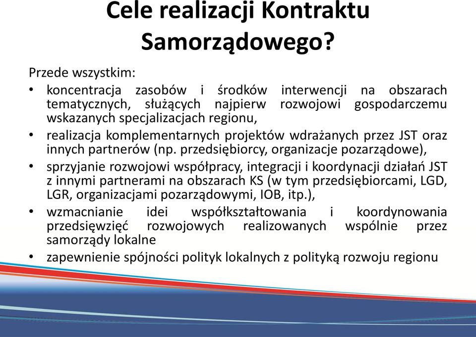 komplementarnych projektów wdrażanych przez JST oraz innych partnerów (np.