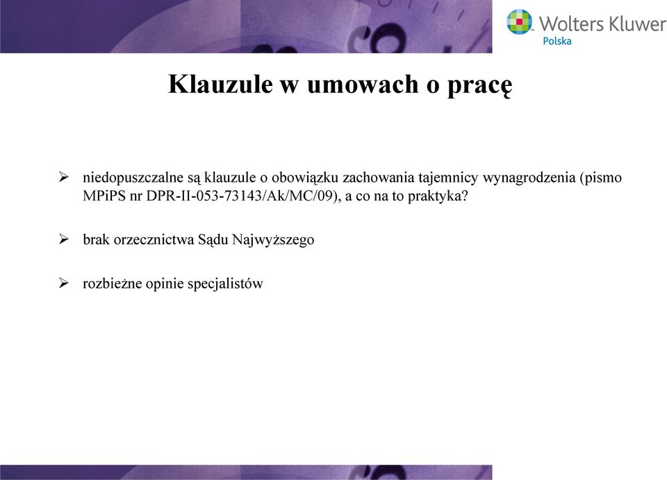 nr DPR-II-053-73143/Ak/MC/09), a co na to praktyka?