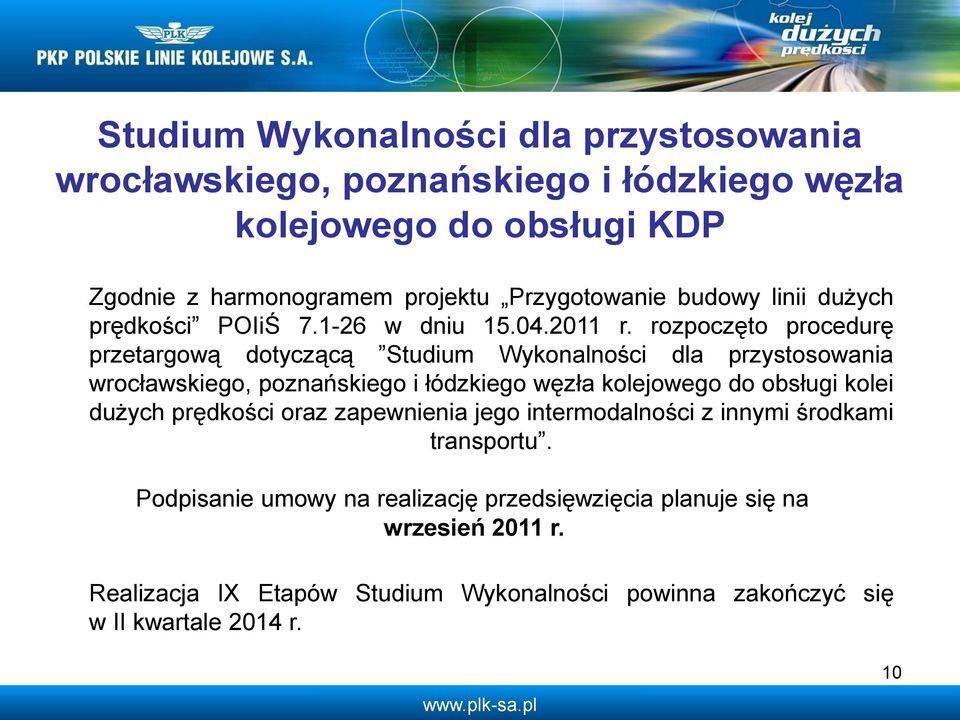 rozpoczęto procedurę przetargową dotyczącą Studium Wykonalności dla przystosowania wrocławskiego, poznańskiego i łódzkiego węzła kolejowego do obsługi kolei