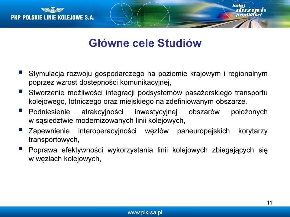 Podniesienie atrakcyjności inwestycyjnej obszarów położonych w sąsiedztwie modernizowanych linii kolejowych, Zapewnienie