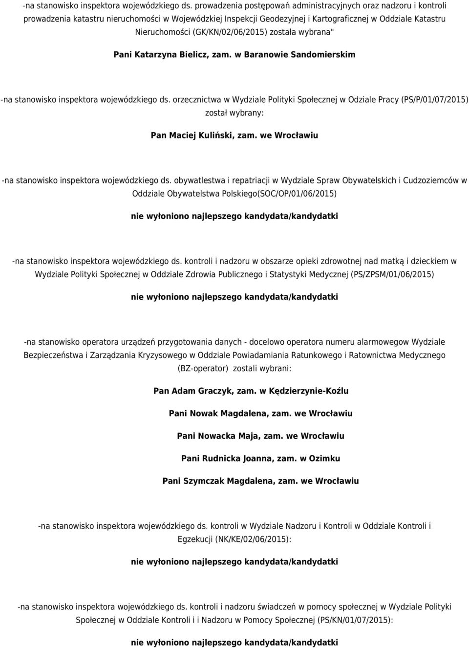 (GK/KN/02/06/2015) została wybrana" Pani Katarzyna Bielicz, zam.