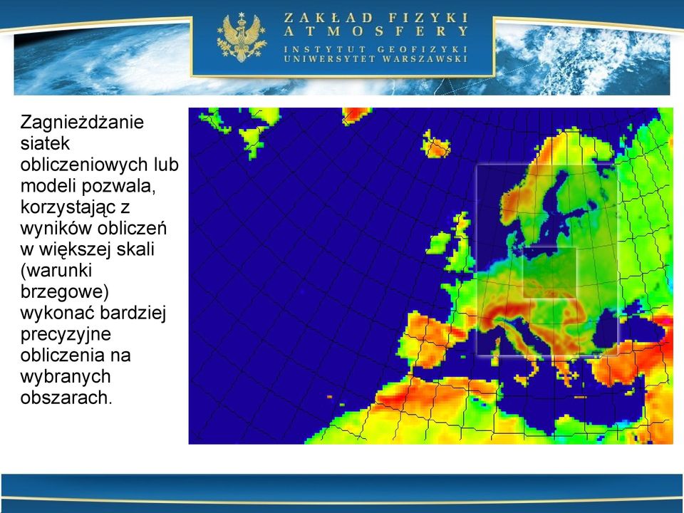 większej skali (warunki brzegowe) wykonać