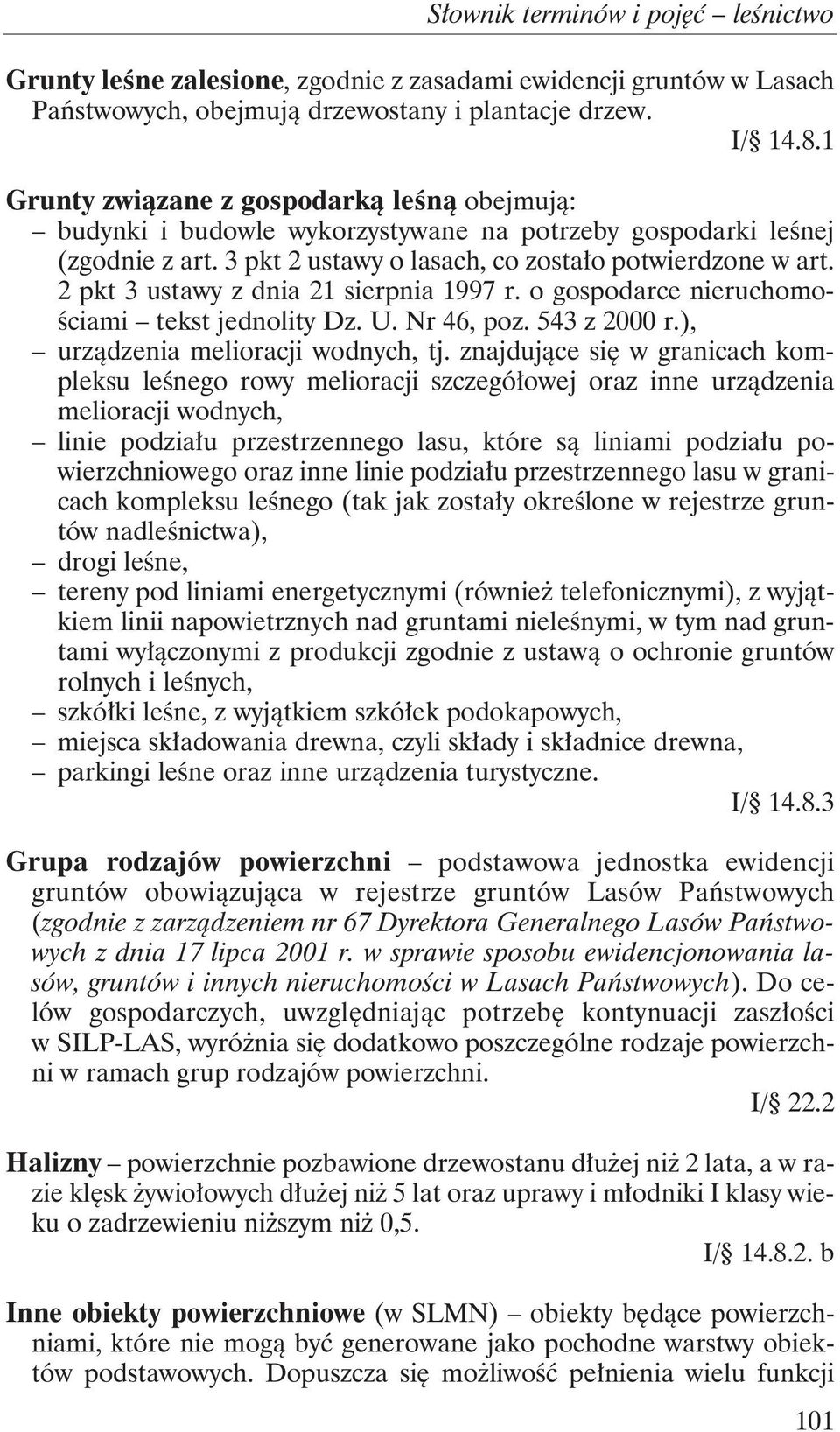 2 pkt 3 ustawy z dnia 21 sierpnia 1997 r. o gospodarce nieruchomościami tekst jednolity Dz. U. Nr 46, poz. 543 z 2000 r.), urządzenia melioracji wodnych, tj.