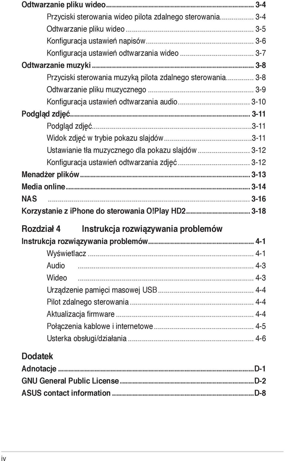 .. 3-11 Podgląd zdjęć...3-11 Widok zdjęć w trybie pokazu slajdów...3-11 Ustawianie tła muzycznego dla pokazu slajdów... 3-12 Konfiguracja ustawień odtwarzania zdjęć... 3-12 Menadżer plików.