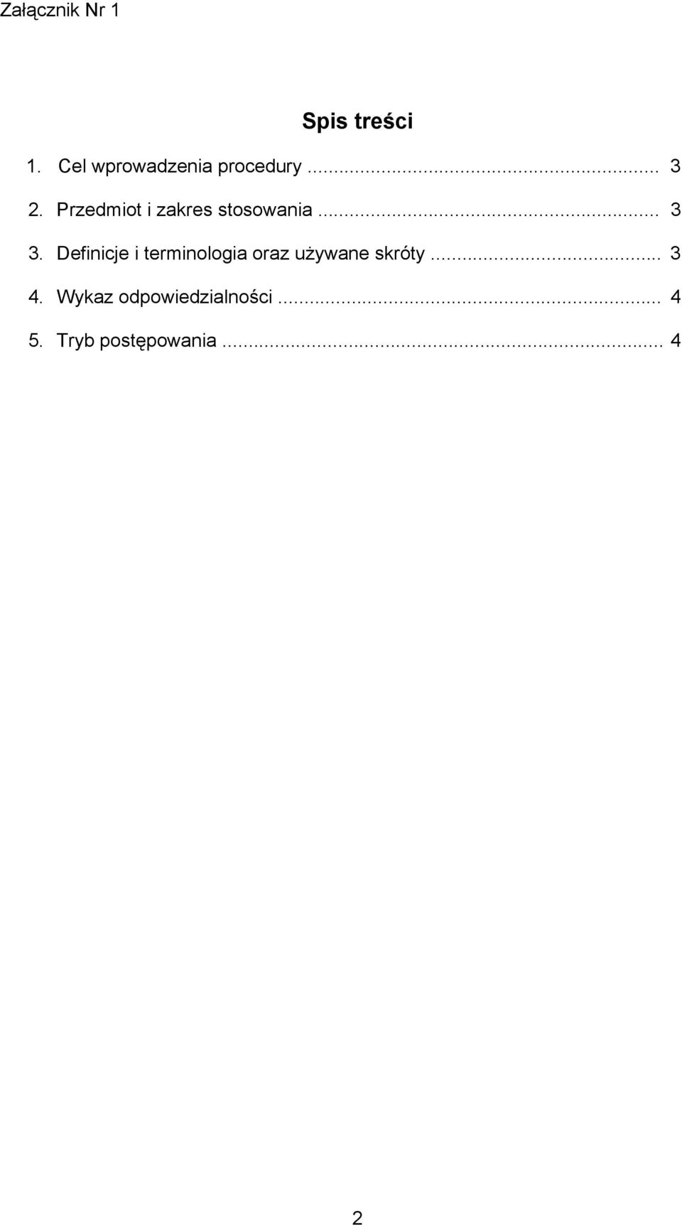 Definicje i terminologia oraz używane skróty... 3 4.
