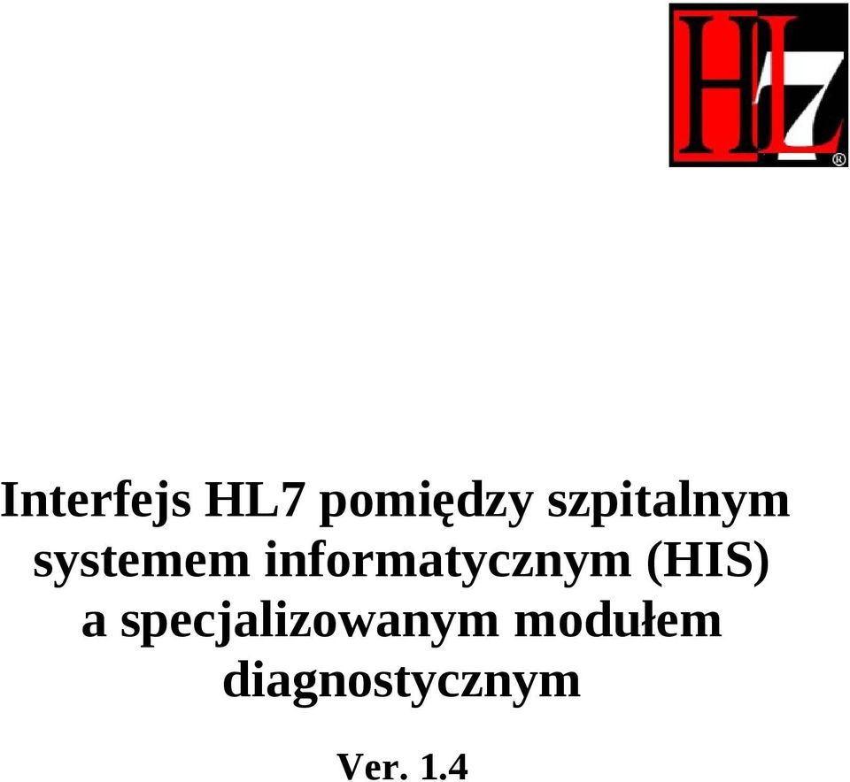 informatycznym (HIS) a