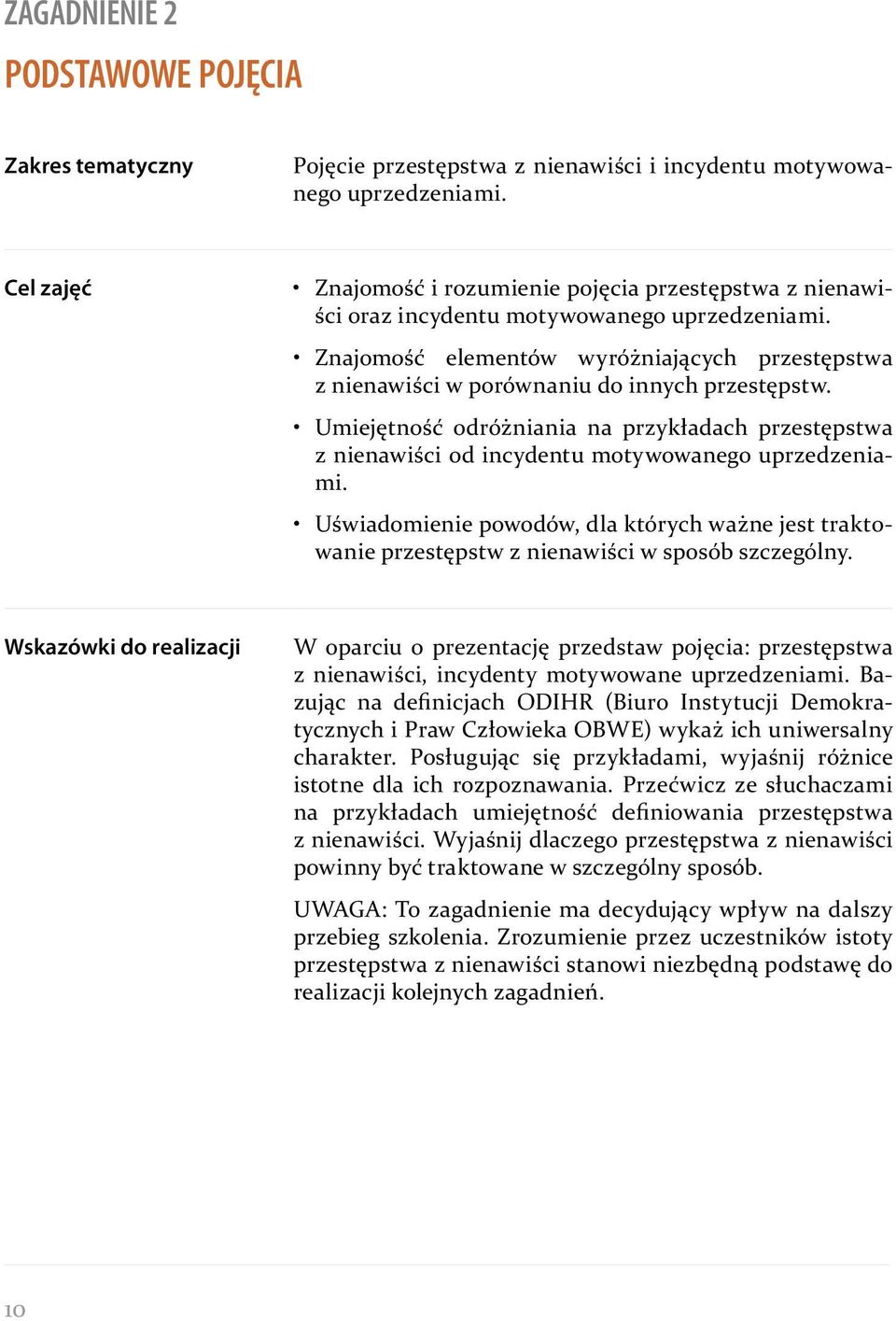 Znajomość elementów wyróżniających przestępstwa z nienawiści w porównaniu do innych przestępstw.