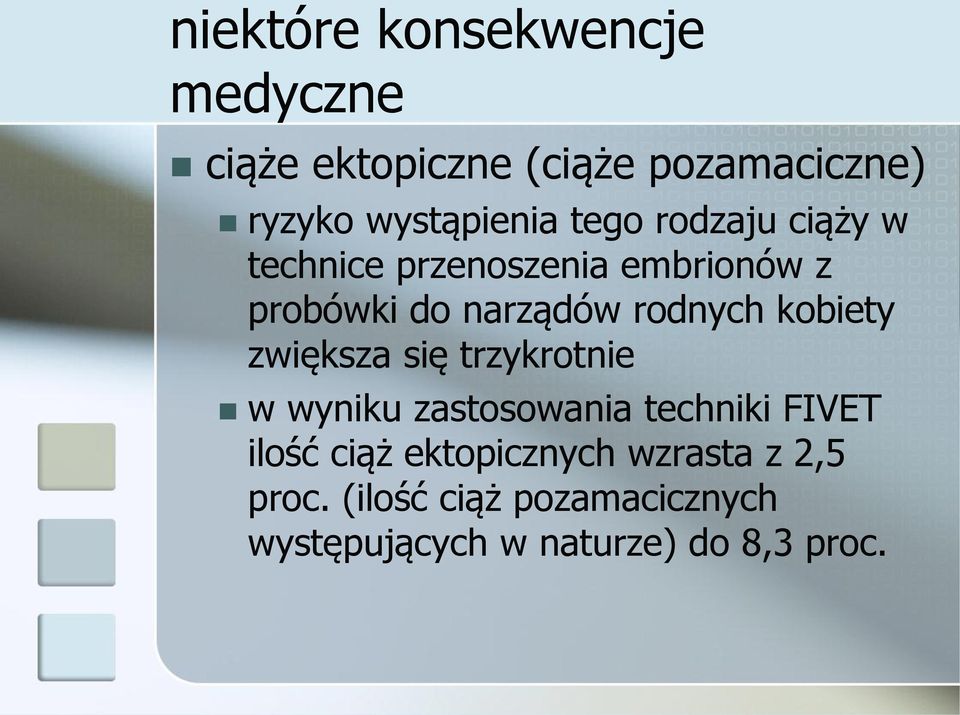 kobiety zwiększa się trzykrotnie w wyniku zastosowania techniki FIVET ilość ciąż