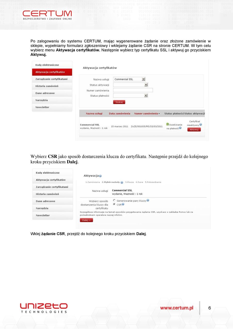 Następnie wybierz typ certyfikatu SSL i aktywuj go przyciskiem Aktywuj.