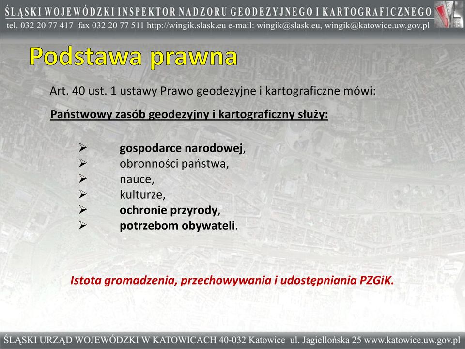 geodezyjny i kartograficzny służy: gospodarce narodowej, obronności