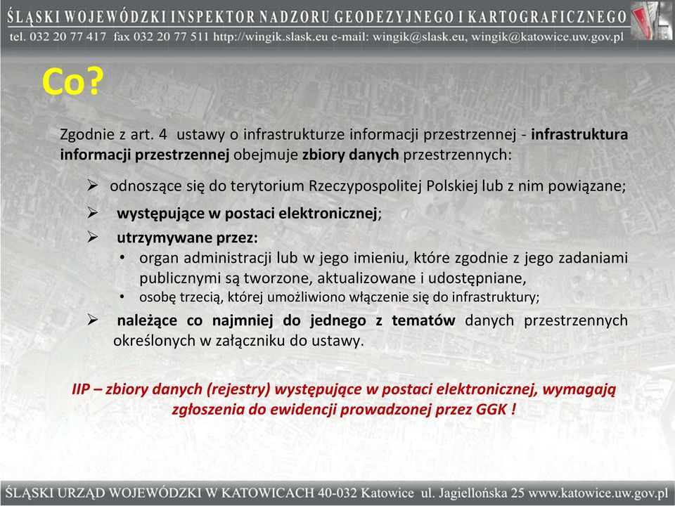 Rzeczypospolitej Polskiej lub z nim powiązane; występujące w postaci elektronicznej; utrzymywane przez: organ administracji lub w jego imieniu, które zgodnie z jego zadaniami
