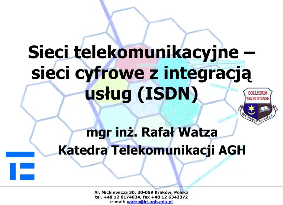 Rafał Watza Katedra Telekomunikacji AGH Al.