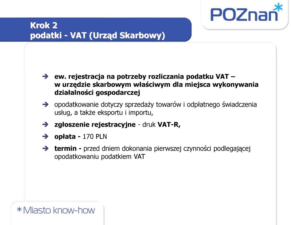 działalności gospodarczej opodatkowanie dotyczy sprzedaży towarów i odpłatnego świadczenia usług, a