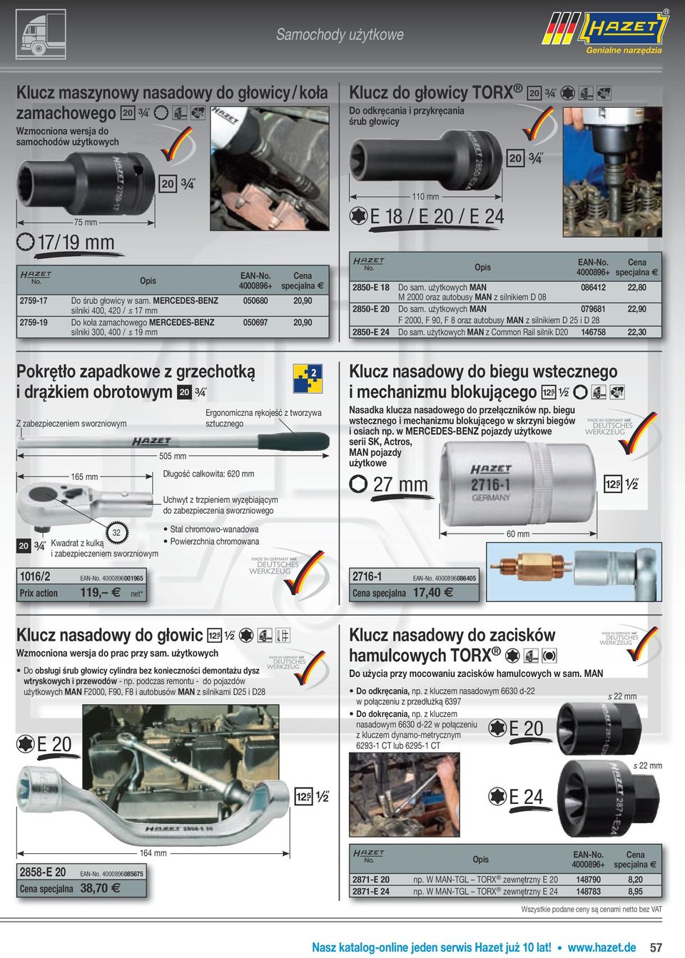 110 ee 18 / E 20 / E 24 t 1 Opis 9 2850-E 18 Do sam. użytkowych MAN 086412 22,80 M 2000 oraz autobusy MAN z silnikiem D 08 2850-E 20 Do sam.