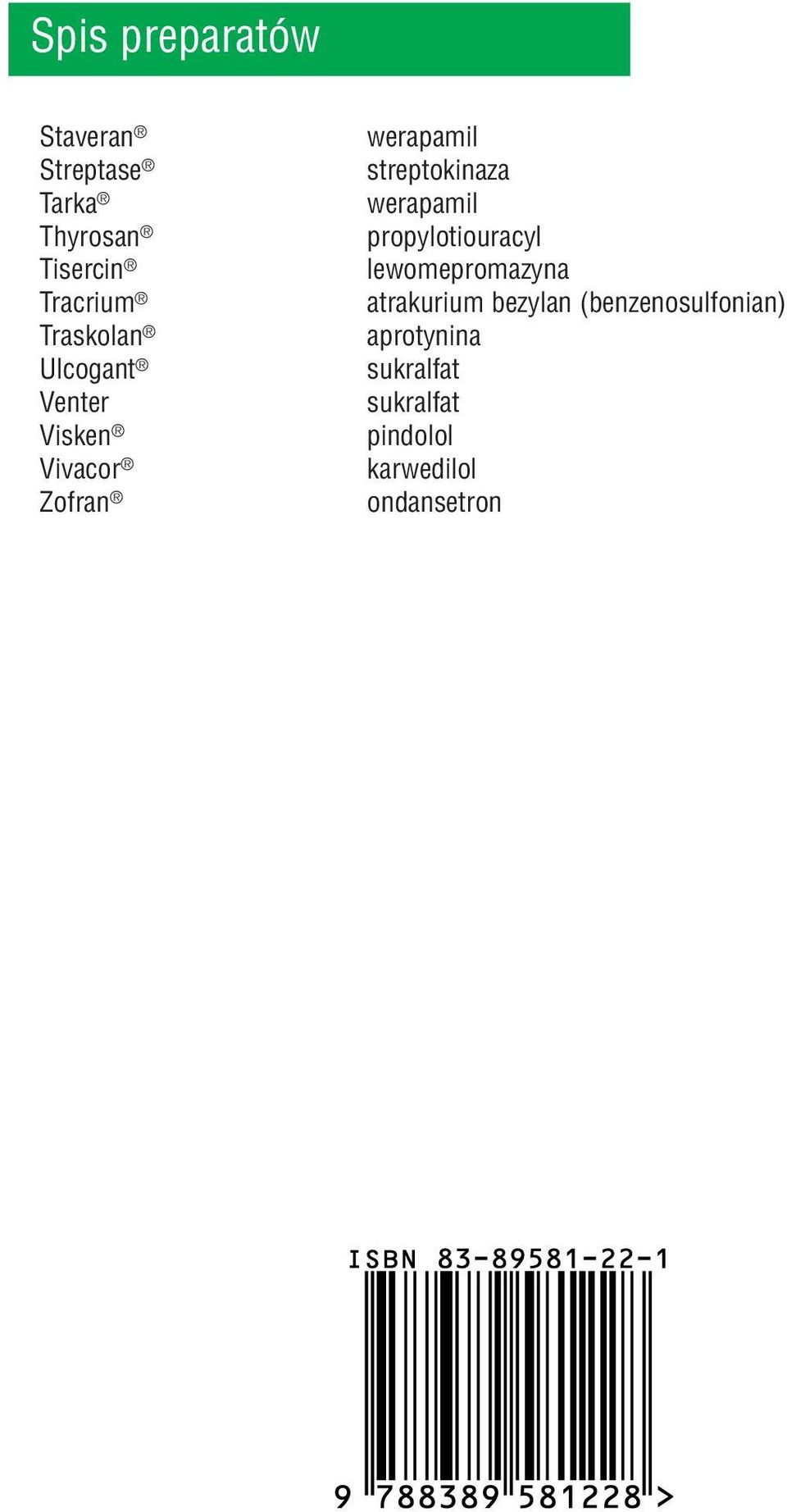 propylotiouracyl lewomepromazyna atrakurium bezylan