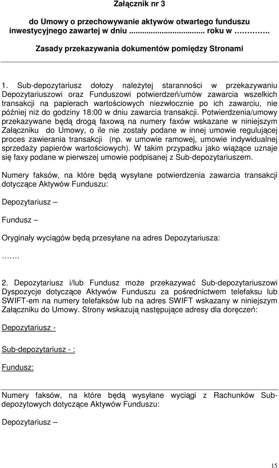 nie później niż do godziny 18:00 w dniu zawarcia transakcji.