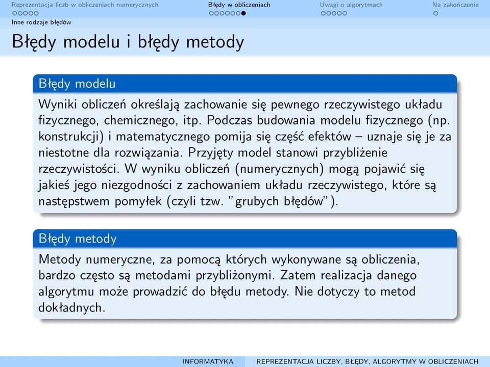 Przyjęty model stanowi przybliżenie rzeczywistości.