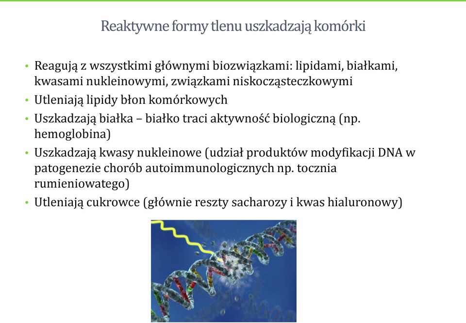 aktywność biologiczną (np.