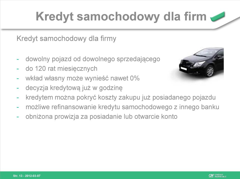 już w godzinę - kredytem można pokryć koszty zakupu już posiadanego pojazdu - możliwe