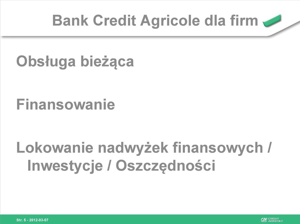 Lokowanie nadwyżek finansowych /