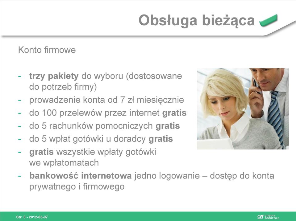 pomocniczych gratis - do 5 wpłat gotówki u doradcy gratis - gratis wszystkie wpłaty gotówki we