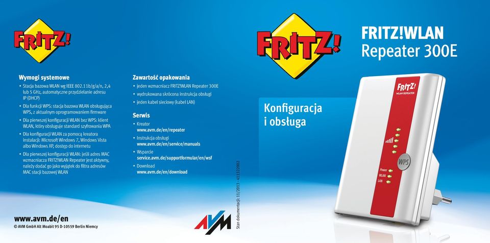 WPS: klient WLAN, który obsługuje standard szyfrowania WPA Dla konfiguracji WLAN za pomocą kreatora instalacji: Microsoft Windows 7, Windows Vista albo Windows XP, dostęp do internetu Dla pierwszej