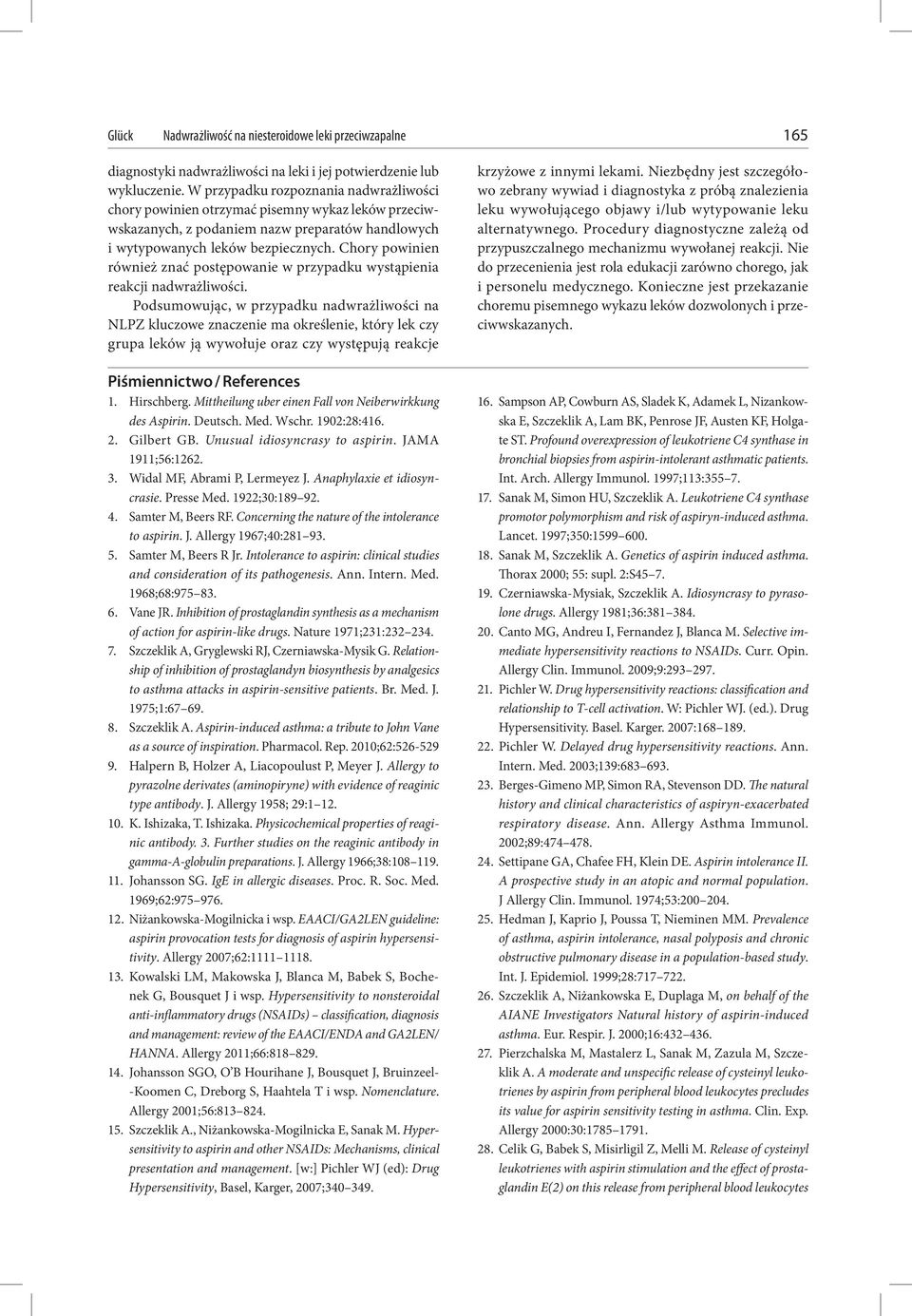 Chory powinien również znać postępowanie w przypadku wystąpienia reakcji nadwrażliwości.
