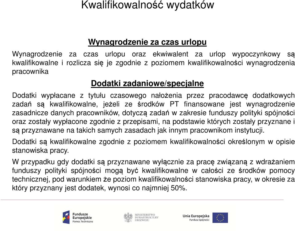 wynagrodzenie zasadnicze danych pracowników, dotyczą zadań w zakresie funduszy polityki spójności oraz zostały wypłacone zgodnie z przepisami, na podstawie których zostały przyznane i są przyznawane