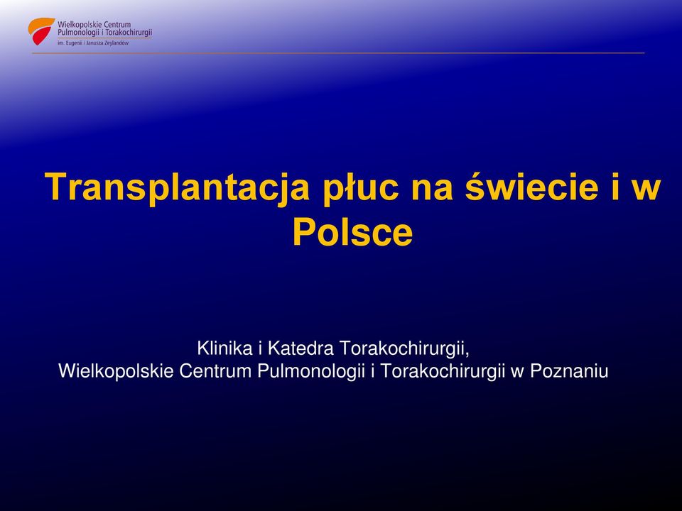 Torakochirurgii, Wielkopolskie