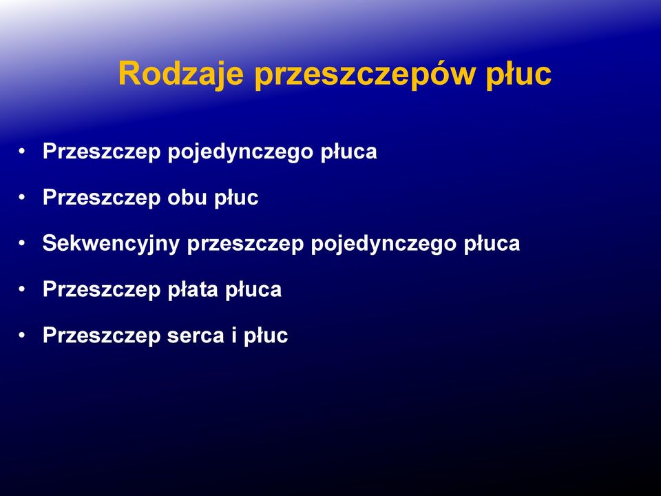 Sekwencyjny przeszczep pojedynczego