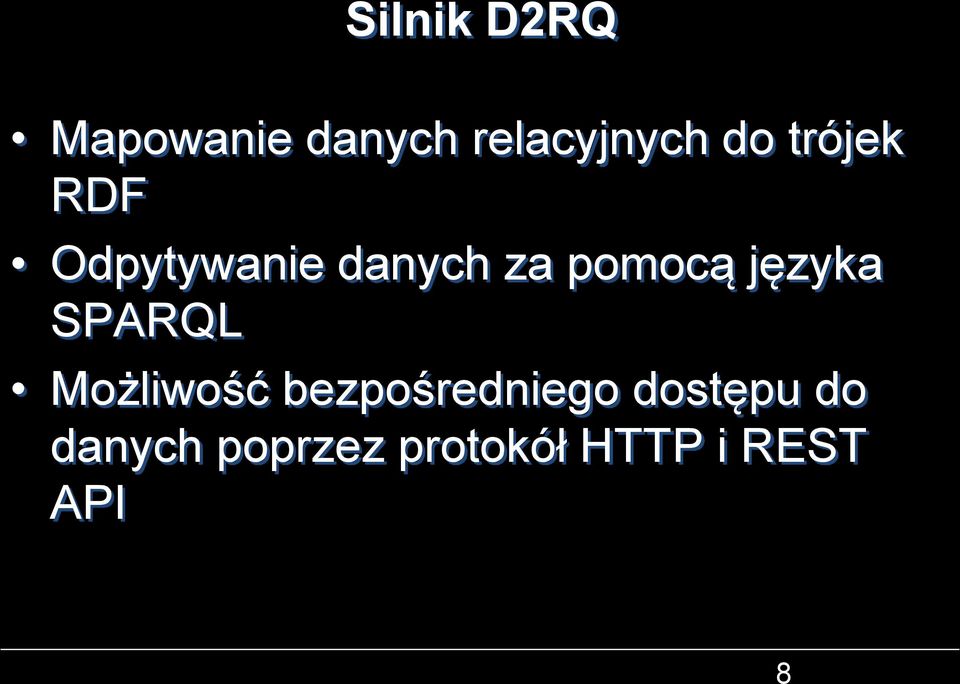 języka SPARQL Możliwość bezpośredniego