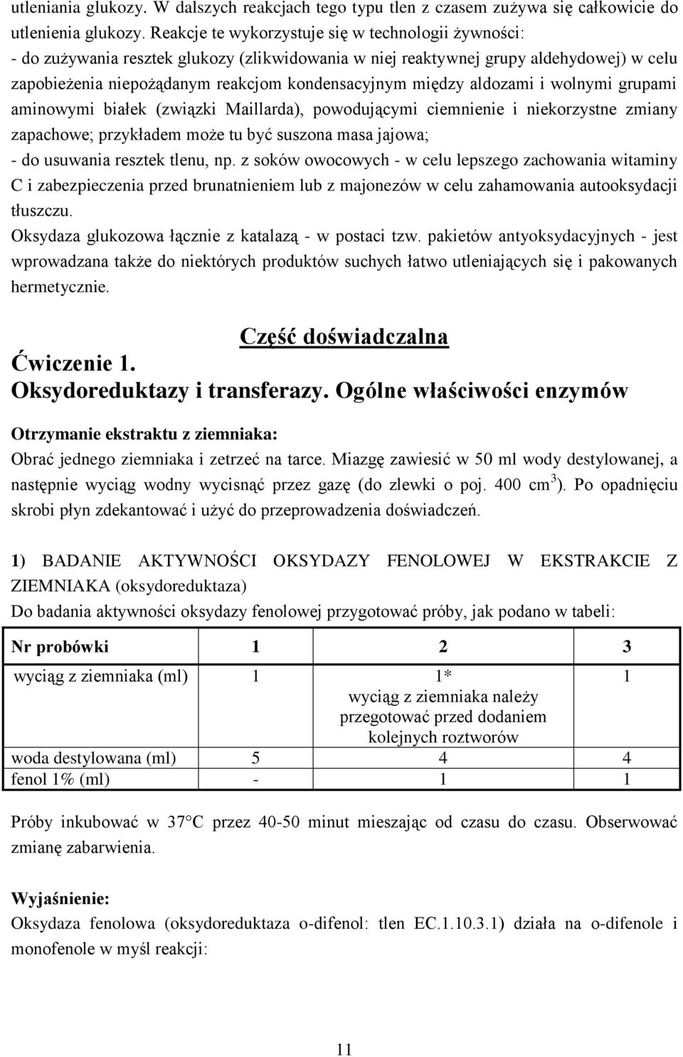 aldozami i wolnymi grupami aminowymi białek (związki Maillarda), powodującymi ciemnienie i niekorzystne zmiany zapachowe; przykładem może tu być suszona masa jajowa; - do usuwania resztek tlenu, np.