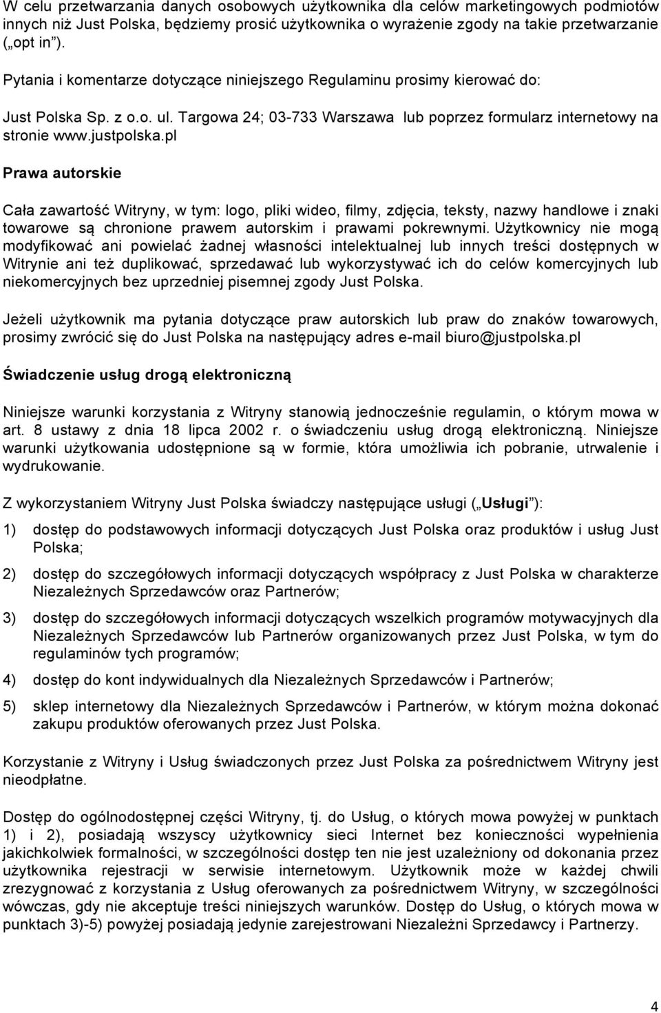 pl Prawa autorskie Cała zawartość Witryny, w tym: logo, pliki wideo, filmy, zdjęcia, teksty, nazwy handlowe i znaki towarowe są chronione prawem autorskim i prawami pokrewnymi.