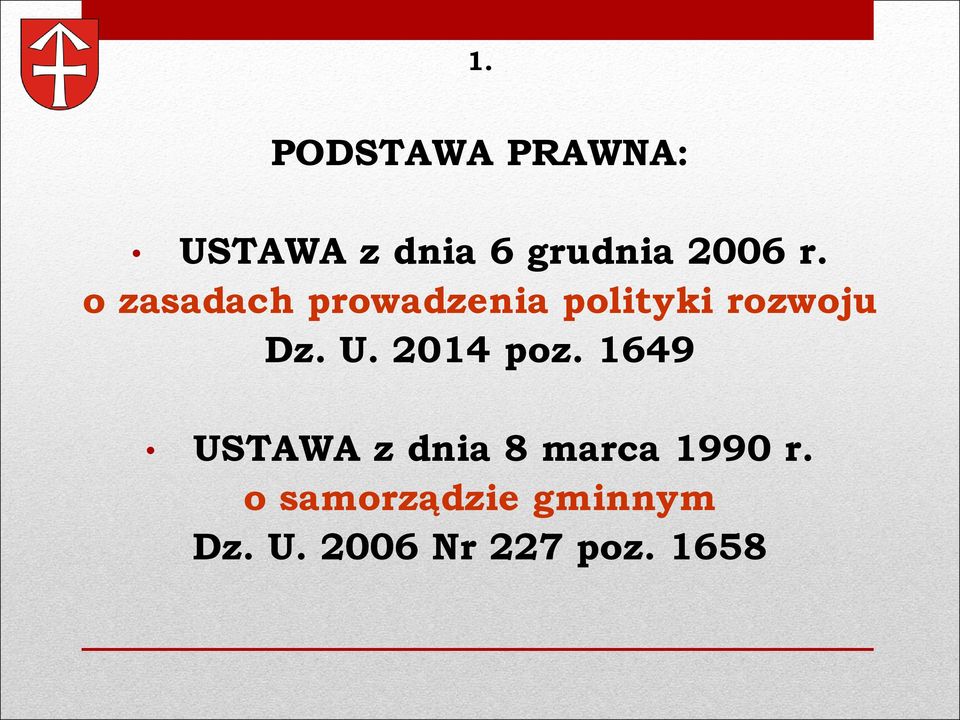 2014 poz. 1649 USTAWA z dnia 8 marca 1990 r.