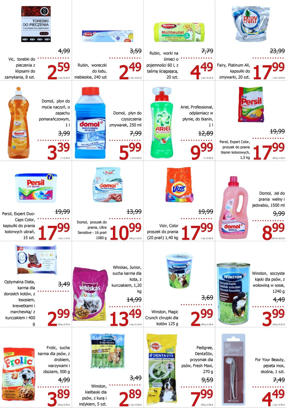 90 zł Domol, płyn do mycia naczyń, o Ariel, Professional, zapachu Domol, płyn do odplamiacz w pomarańczowym, czyszczenia płynie, do tkanin, 1 l 3,99 zmywarek, 250 7,99 1 l 12,89 3 39 1 l=3.39 zł 1 =0.