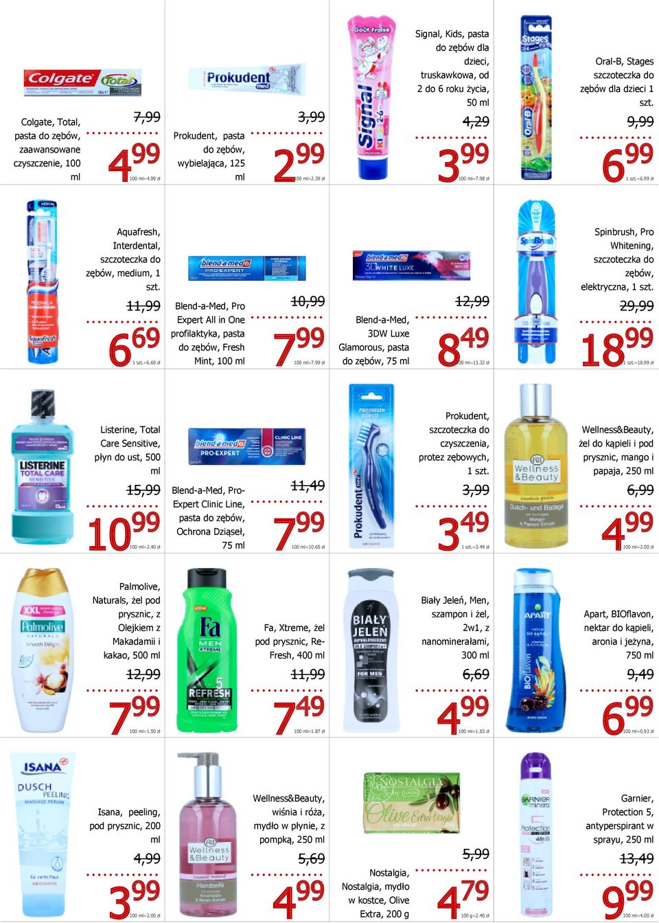99 zł Aquafresh, Interdental, szczoteczka do zębów, medium, 1 11,99 6 69 1 =6.69 zł Blend-a-Med, Pro Expert All in One profilaktyka, pasta do zębów, Fresh Mint, 100 10,99 100 =7.